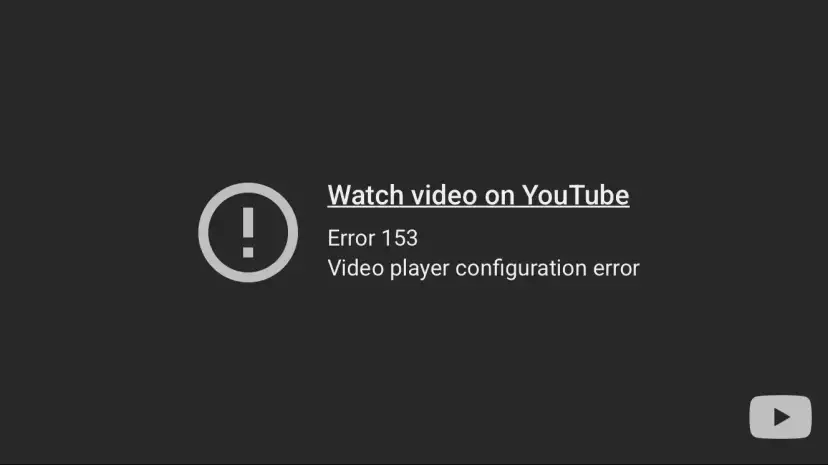 YouTube Error 153 - Video player configuration error white on black screen